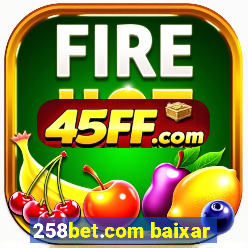 258bet.com baixar
